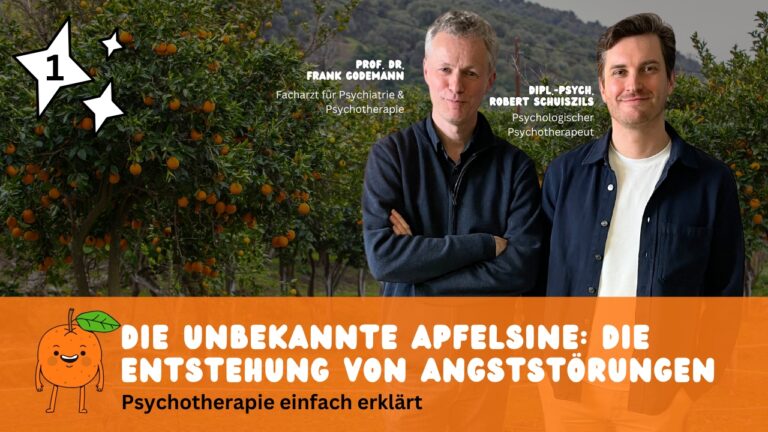 Logo Podcast Psychotherapie einfach erklärt, Folge 1 Die unbekannte Apfelsine, Die Entstehung von Angststörungen
