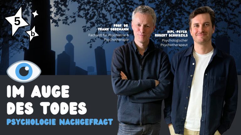 Logo Podcast Psychotherapie einfach erklärt, Folge 5b Im Auge des Todes