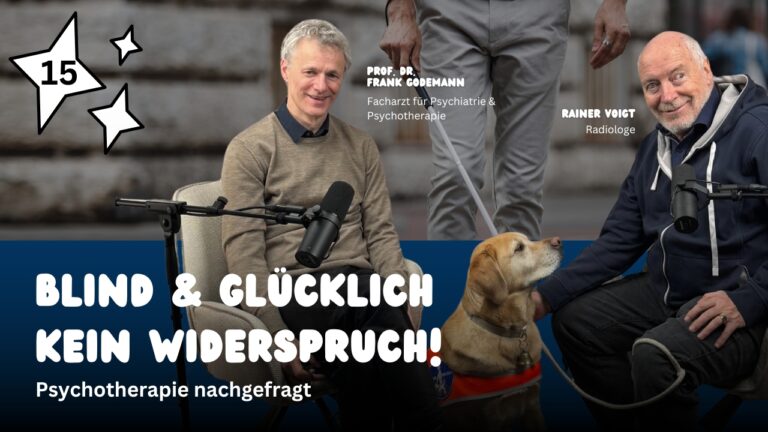 Logo Podcast Psychotherapie einfach erklärt, Folge 15 Blind und Glücklich - kein Widerspruch